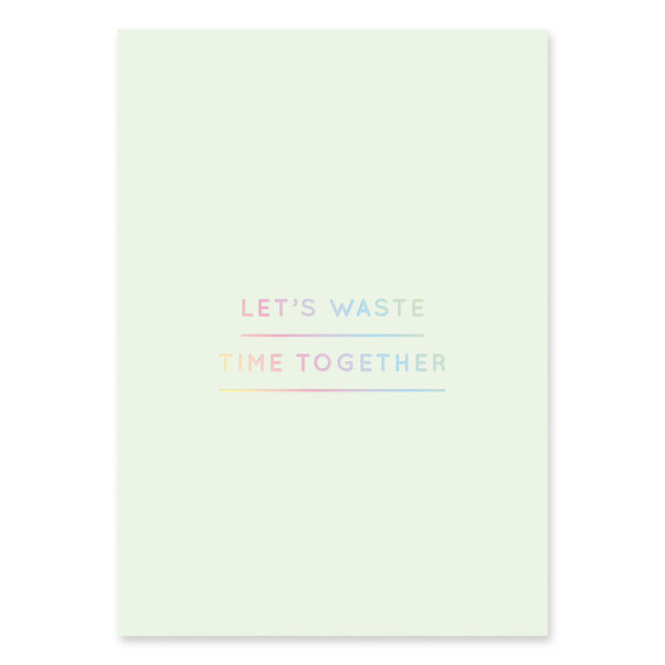 NAVUCKO Grusskarte Let's Waste Time Together